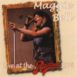 Maggie Bell : Live at the Rainbow 1974